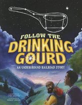 Follow the Drinking Gourd