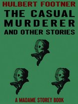 Madame Storey 6 - The Casual Murderer and Other Stories