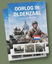 Oorlog in Oldenzaal - verhalen uit 1940-1945