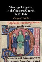 Marriage Litigation in the Western Church, 1215–1517