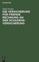 Die Versicherung Fur Fremde Rechnung an Der Schadensversicherung