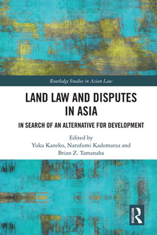 Routledge Studies in Asian Law - Land Law and Disputes in As ... - cover