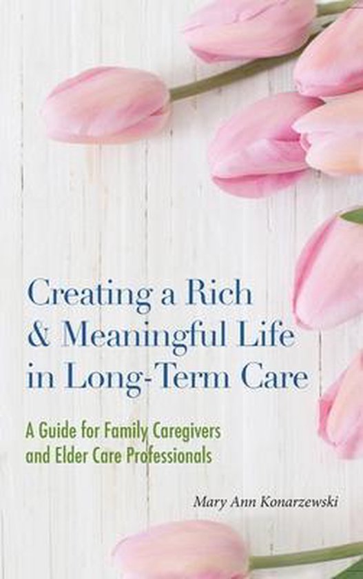 Creating a Rich & Meaningful Life in Long-Term Care - cover