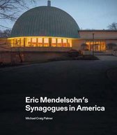 Eric Mendelsohn抯 Synagogues in America