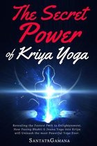 The Secret Power Of Kriya Yoga