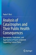 Analysis of Catastrophes and Their Public Health Consequences