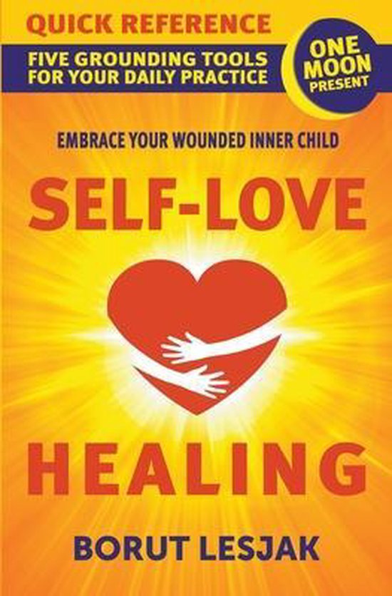 Self-Love Healing- Self-Love Healing Quick Reference - cover