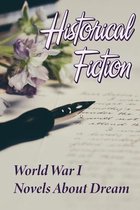 Historical Fiction: World War I Novels About Dream