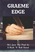 Graeme Edge: He's Just The Poet In A Rock 'N' Roll Band