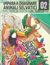 Disegnare Animali Selvatici- Impara a Disegnare Animali Selvatici 2