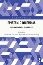 Routledge Studies in Epistemology - Epistemic Dilemmas