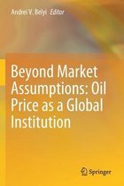 Beyond Market Assumptions Oil Price as a Global Institution