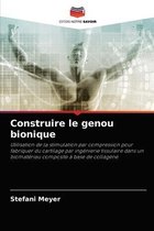 Construire le genou bionique