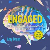 Engaged Lib/E: The Neuroscience Behind Creating Productive People in Successful Organizations