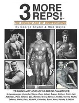 Three More Reps: The Golden Age of Bodybuilding