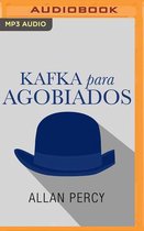 Kafka Para Agobiados (Narración En Castellano): 99 Píldoras Inspiradoras Para Aliviar Las Crisis Cotidianas
