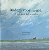 Boek 'Bodem voor hemel, Kerken in de Friese landen' met een schilderij van een kerkje aan de horizon onder een luchtige, blauwe lucht.