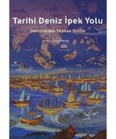 Tarihi Deniz İpek Yolu - Denizlerden Yayılan Kültür