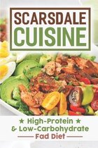 Scarsdale Cuisine: High-Protein & Low-Carbohydrate Fad Diet