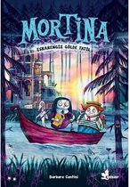 Mortina Esrarengiz Gölde Tatil