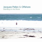 Jacques Pellen & Offshore - Standing On The Shore (CD)