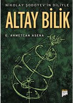 Nikolay Şodoyev'in Diliyle Altay Bilik