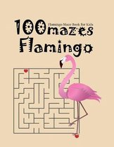 Flamingo Maze Book For Kids 100 Mazes Flamingo