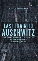 Last Train to Auschwitz