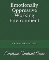 Emotionally Oppressive Working Environment