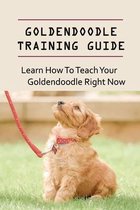 Goldendoodle Training Guide: Learn How To Teach Your Goldendoodle Right Now