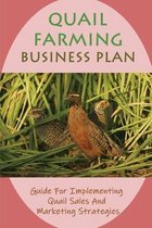 Quail Farming Business Plan: Guide For Implementing Quail Sales And Marketing Strategies
