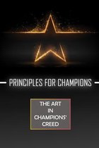 Principles For CHAMPIONS: The Art In CHAMPIONS' Creed