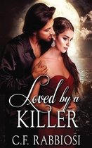 Loved by a Killer- Loved by a Killer