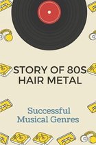 Story Of 80s Hair Metal