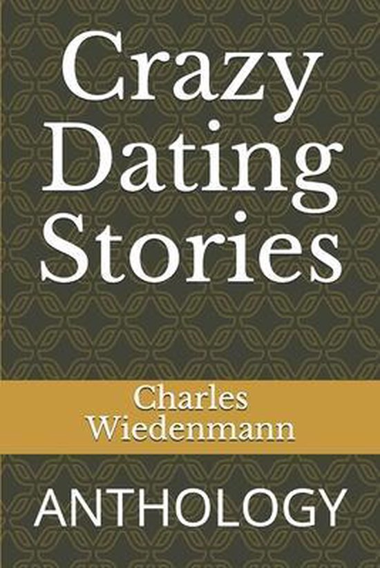 Crazy Dating Stories