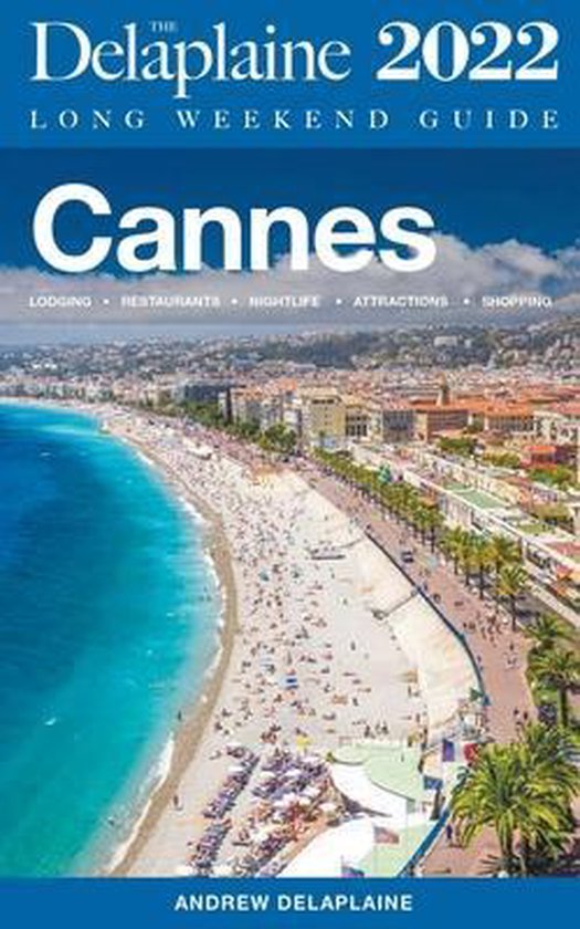 Long Weekend Guides- Cannes - The Delaplaine 2022 Long Weeke ... - cover