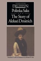 Polinka Saks ; and, the Story of Aleksei Dmitrich