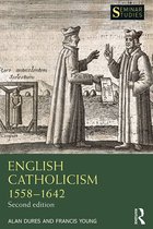Seminar Studies - English Catholicism 1558–1642
