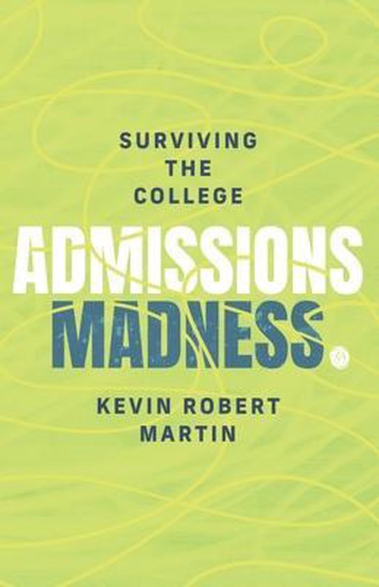 Surviving the College Admissions Madness - cover