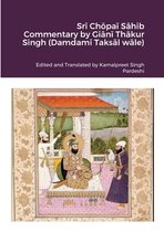 Srī Chōpaī Sāhib Commentary by Giānī Thākur Singh (Damdamī Taksāl wāle)
