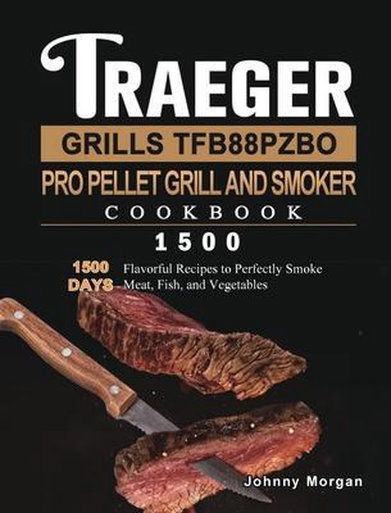 Traeger Grills TFB88PZBO Pro Pellet Grill and Smoker Cookboo ... - cover