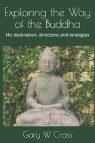Exploring the Way of the Buddha