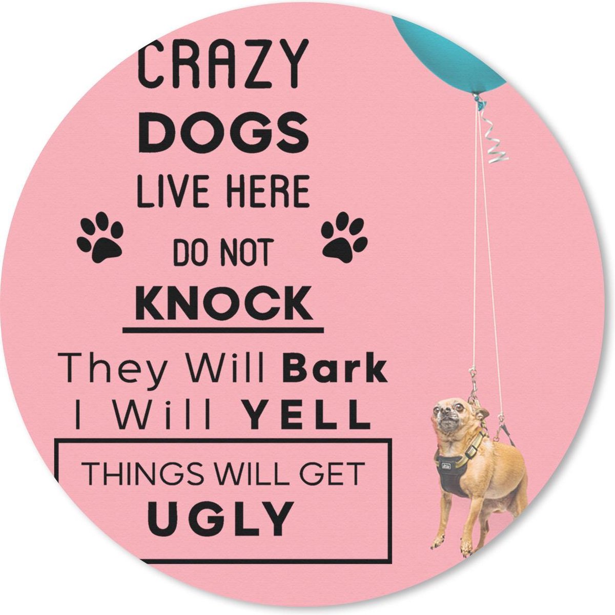 Muismat rond 40x40 cm - Mousepad Quotes - Crazy dogs live here - Spreuken - Hond - Ronde muismatten