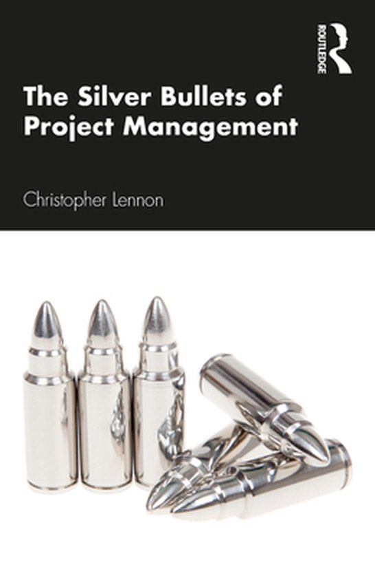 The Silver Bullets of Project Management - cover