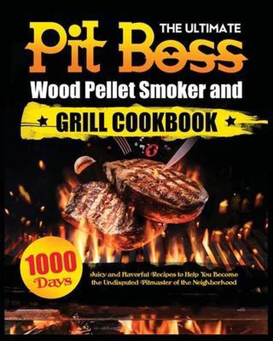 The Ultimate Pit Boss Wood Pellet Smoker and Grill Cookbook - cover