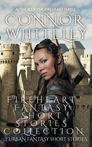 The Fireheart Fantasy- Fireheart Fantasy Short Stories Collection