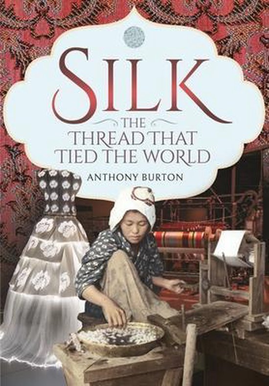 Silk, the Thread That Tied the World - cover