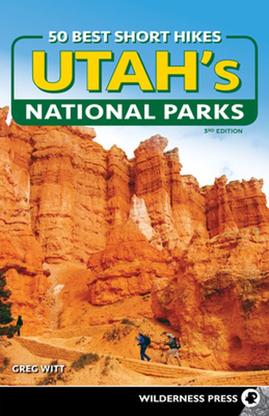 50 Best Short Hikes - 50 Best Short Hikes in Utah's National ... - cover