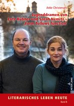 Literarisches Leben heute 8 - Jugenddramen von Lutz Huebner und Sarah Nemitz – «Form follows function»