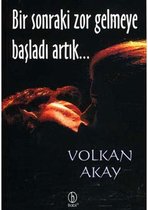 Bir Sonraki Zor Gelmeye Başladı Artık...